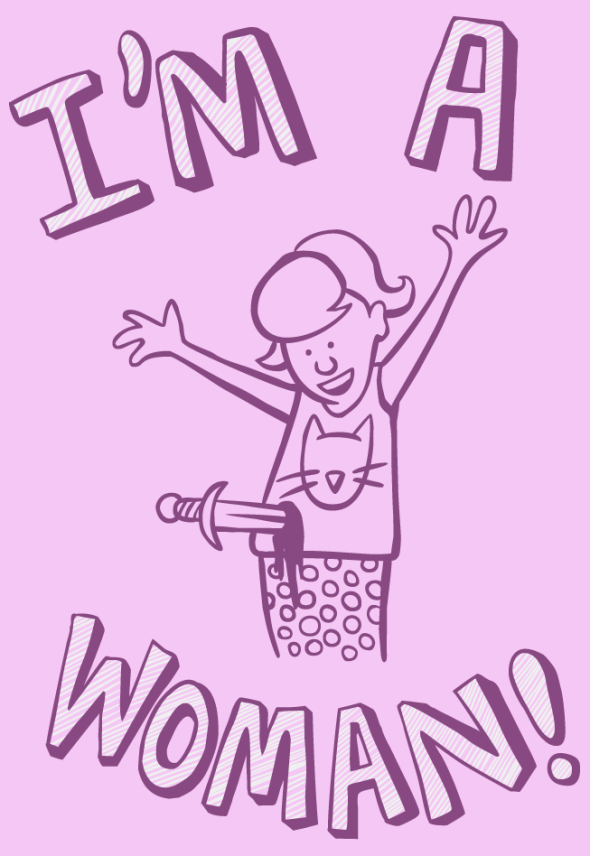 I'm A Woman!